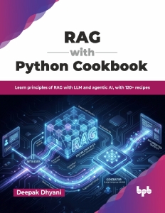RAG with Python Cookbook Learn principles of RAG with LLM and agentic AI, with 120+ recipes (English Edition) (Deepak Dhyani) (z-library.sk, 1lib.sk, z-lib.sk)