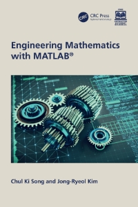 Engineering Mathematics with MATLAB® (Chul Ki Song  Jong-Ryeol Kim) (z-library.sk, 1lib.sk, z-lib.sk)