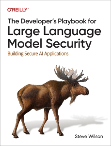 The Developers Playbook for Large Language Model Security Building Secure AI Applications (Steve Wilson) (z-library.sk, 1lib.sk, z-lib.sk)