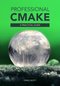 Professional CMake A Practical Guide (Craig Scott) (z-library.sk, 1lib.sk, z-lib.sk)