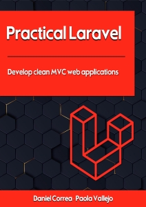 Practical Laravel Develop clean MVC web applications (Daniel Correa – Paola Vallejo) (z-library.sk, 1lib.sk, z-lib.sk)