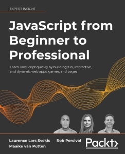 JavaScript from Beginner to Professional Learn JavaScript quickly by building fun, interactive, and dynamic web apps, games,… (Laurence Lars Svekis, Maaike van Putten etc.) (z-library.sk, 1lib.sk, z-lib.sk)