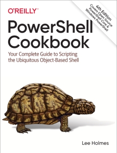 PowerShell Cookbook Your Complete Guide to Scripting the Ubiquitous Object-Based Shell (Lee Holmes) (z-library.sk, 1lib.sk, z-lib.sk)