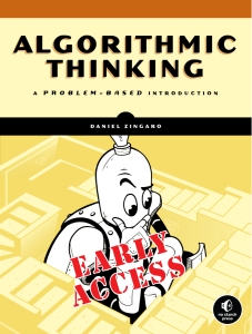 Algorithmic Thinking A Problem-Based Introduction (Early Access) (Daniel Zingaro) (z-library.sk, 1lib.sk, z-lib.sk)