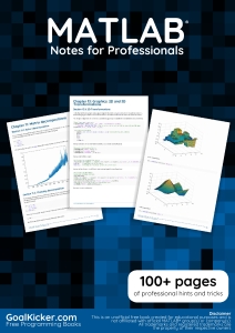 MATLAB Notes for Professionals (GoalKicker.com) (Z-Library)