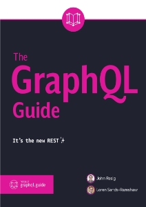 The GraphQL Guide (r5) (John Resig, Loren Sands-Ramshaw) (z-library.sk, 1lib.sk, z-lib.sk)