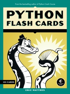 Python Flash Cards - Syntax, Concepts, and Examples (Eric Matthes) (z-library.sk, 1lib.sk, z-lib.sk)