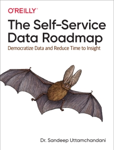 The Self-Service Data Roadmap Democratize Data and Reduce Time to Insight (Sandeep Uttamchandani) (z-library.sk, 1lib.sk, z-lib.sk)