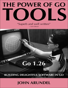 The Power of Go Tools (John Arundel) (z-library.sk, 1lib.sk, z-lib.sk)