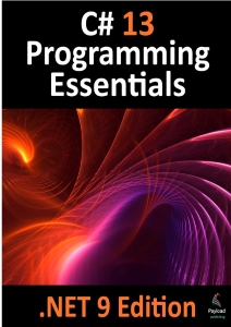 C 13 Programming Essentials - .NET 9 Edition Learn C and .Net 9 Programming using Visual Studio Code (Neil Smyth) (z-library.sk, 1lib.sk, z-lib.sk)