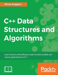 C++ Data Structures and Algorithms Learn how to write efficient code to build scalable and robust applications in C++ (Wisnu Anggoro) (z-library.sk, 1lib.sk, z-lib.sk)