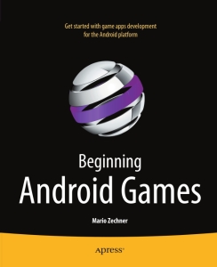 Beginning Android Games  (Zechner, Mario) (z-library.sk, 1lib.sk, z-lib.sk)