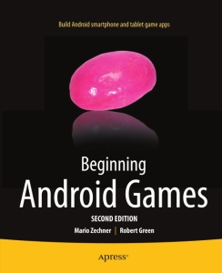 Beginning Android Games  (Zechner, Mario Green, Robert) (z-library.sk, 1lib.sk, z-lib.sk)