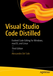 Visual Studio Code Distilled, Third Edition Evolved Code Editing for Windows, macOS, and Linux (Alessandro Del Sole) (z-library.sk, 1lib.sk, z-lib.sk)