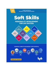 Soft Skills 3rd Edition Personality Development for Life Success (Prashant Sharma) (z-library.sk, 1lib.sk, z-lib.sk)