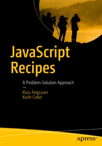 JavaScript Recipes A Problem-Solution Approach (Russ Ferguson, Keith Cirkel) (z-library.sk, 1lib.sk, z-lib.sk)