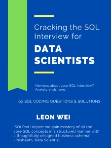 Cracking the SQL Interview for Data Scientists Nervous about your SQL Interview Anxiety ends here. Learn, refresh and master… (Leon Wei) (Z-Library)