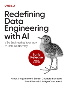 Redefining Data Engineering with AI (for Duc Ka) (First Early Release) (Ashok Singamaneni, Sarath Chandra Bandaru etc.) (z-library.sk, 1lib.sk, z-lib.sk)