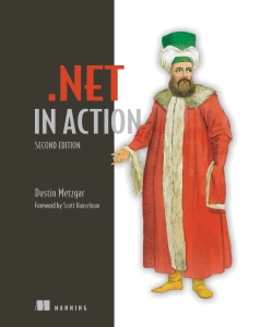 NET in Action, Second Edition (Dustin Metzgar) (Z-Library)