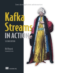 Kafka Streams in Action (William P. Bejeck Jr.) (Z-Library)