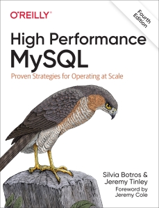 High Performance MySQL Proven Strategies for Operating at Scale, 4th Edition (Silvia Botros, Jeremy Tinley) (Z-Library)