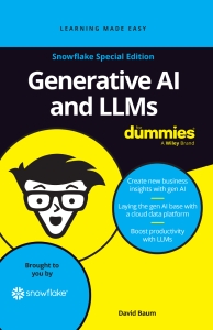 Generative AI and LLMs For Dummies®, Snowflake Special Edition (David Baum) (Z-Library)