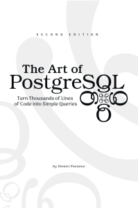 The Art of PostgreSQL Turn Thousands of Lines of Code into Simple Queries (Dimitri Fontaine) (Z-Library)