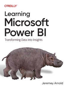 Learning Microsoft Power BI Transforming Data into Insights (Jeremey Arnold) (Z-Library)