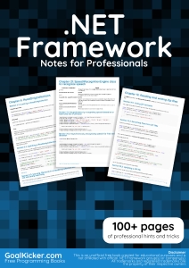NET Framework Notes For Professionals. 100+ pages of professional hints and tricks (GoalKicker.com) (Z-Library)