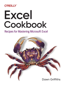 Excel Cookbook Recipes for Mastering Microsoft Excel (Dawn Griffiths) (Z-Library)