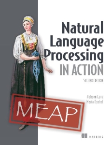 Natural Language Processing in Action, Second Edition ( MEAP V12 - All chapters ) (Hobson Lane, Maria Dyshel) (Z-Library)