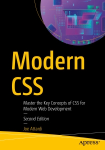 Modern CSS Master the Key Concepts of CSS for Modern Web Development, 2nd ed. (Joe Attardi) (Z-Library)