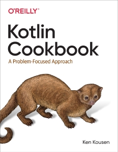 Kotlin Cookbook A Problem-Focused Approach (Ken Kousen) (Z-Library)