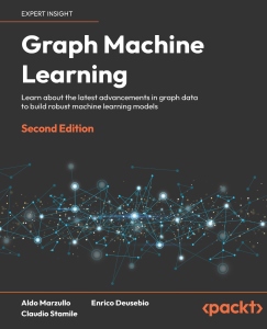 Graph Machine Learning Learn about the latest advancements in graph data to build robust machine learning models, second… (Aldo Marzullo, Enrico Deusebio, Claudio Stamile) (Z-Library)