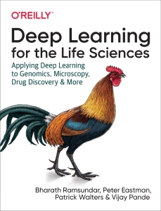 Deep Learning for the Life Sciences Applying Deep Learning to Genomics, Microscopy, Drug Discovery, and More (Bharath Ramsundar, Peter Eastman etc.) (Z-Library)