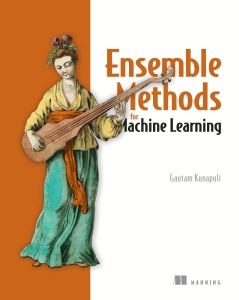 Ensemble Methods for Machine Learning (Gautam Kunapuli) (Z-Library)