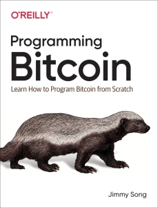 Programming Bitcoin Learn How to Program Bitcoin from Scratch (Jimmy Song) (Z-Library)