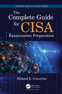 The Complete Guide for CISA Examination Preparation (Richard E. Cascarino) (Z-Library)