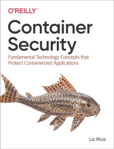 Container Security Fundamental Technology Concepts that Protect Containerized Applications (Liz Rice) (Z-Library)