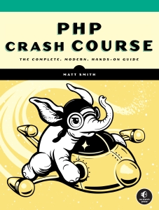 PHP Crash Course The Complete, Modern, Hands-On Guide (Matt Smith) (Z-Library)