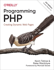 Programming PHP, 4th Edition Creating Dynamic Web Pages (Covers version 7.4) (Kevin Tatroe, Peter MacIntyre) (Z-Library)