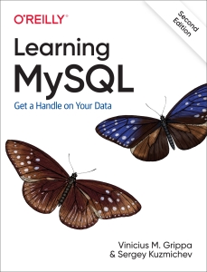 Learning MySQL - Second Edition Get a Handle on Your Data (Vinicius M. Grippa, Sergey Kuzmichev) (Z-Library)