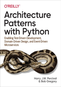 Architecture Patterns with Python (Bob Gregory, Harry Percival) (Z-Library)